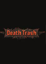 死亡垃圾(Death Trash)免安装绿色中文版 v.0.7.7.1